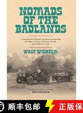 【3-4周达】The Nomads Of The Badlands: Continuing the Wilhelm's Adventures Prospecting the Mojave Des... [9798989758609]