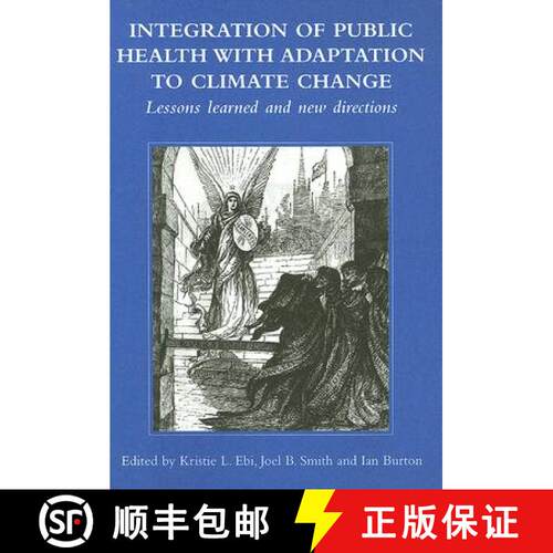 【3-4周达】精装 Integration of Public Health with Adaptation to Climate Change: Lessons Learned and N... [9789058096869]