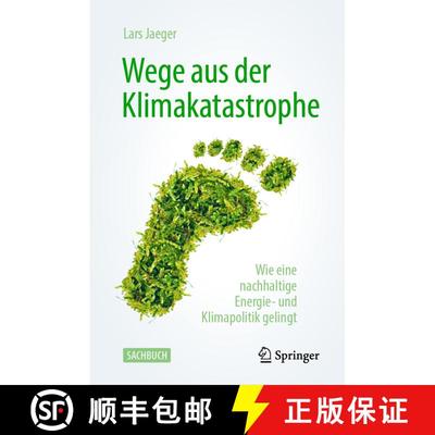 【3-4周达】Wege aus der Klimakatastrophe : Wie eine nachhaltige Energie- und Klimapolitik gelingt (1.... [9783662635490]