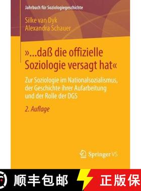 【3-4周达】... Dass Die Offizielle Soziologie Versagt Hat: Zur Soziologie Im Nationalsozialismus, Der... [9783658066369]