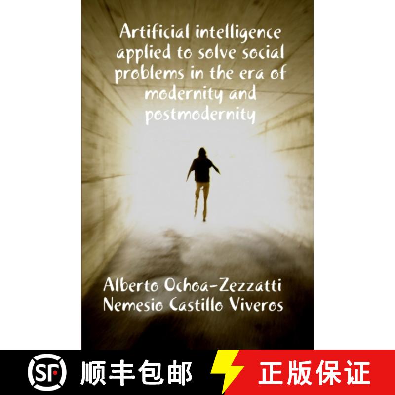 【2-3周达】Artificial Inteligecia applied to solve social problems in the era of modernity [9781300318163]