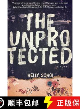 【3-4周达】The Unprotected: A Novel [9781510718326]