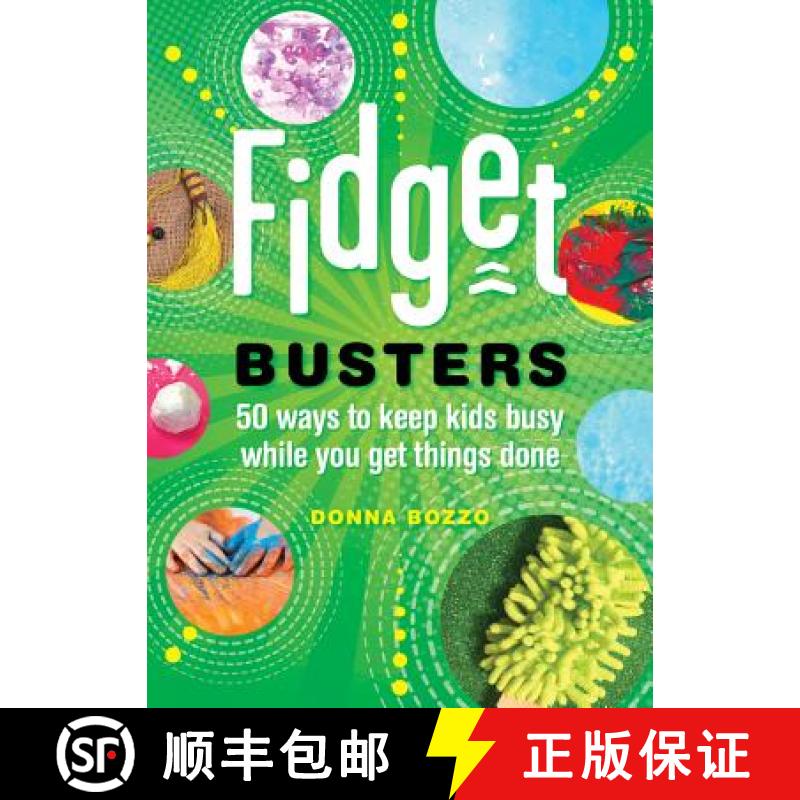 【3-4周达】Fidget Busters: 50 Ways to Keep Kids Busy While You Get Things Done [9781682682739]