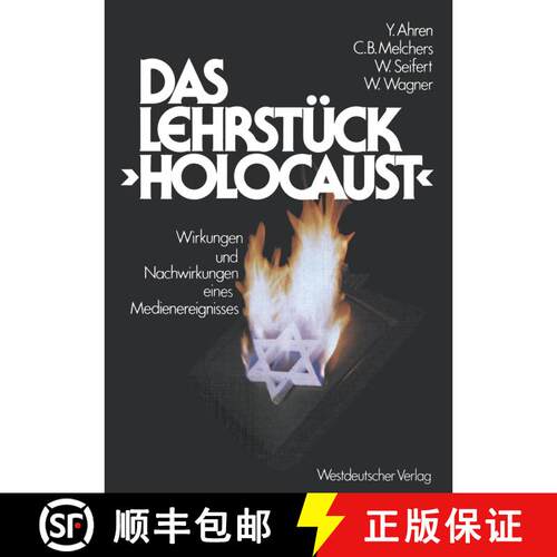 【3-4周达】Das Lehrstück Holocaust : Zur Wirkungspsychologie eines Medienereignisses [9783531115443]