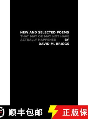 预订 New and Selected Poems: That May or May Not Have Actually Happened [9781312521261]