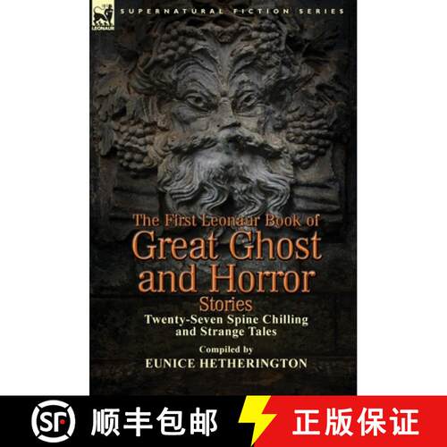 【3-4周达】精装 The First Leonaur Book of Great Ghost and Horror Stories: Twenty-Seven Spine Chilling... [9781782820468]