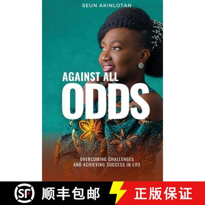 【3-4周达】Against All Odds: Overcoming Challenges and Achieving Success in Life [9780999583333]