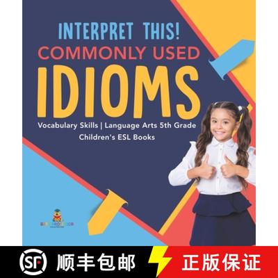 【3-4周达】Interpret This! Commonly Used Idioms | Vocabulary Skills | Language Arts 5th Grade | Child... [9781541976856]