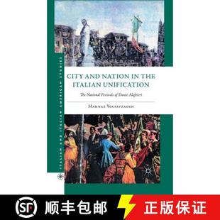 the Nation City Dante Festivals Italian Alighieri The and National 4周达 9781349291410 Unification