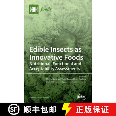 【3-4周达】精装 Edible Insects as Innovative Foods: Nutritional, Functional and Acceptability Assessm... [9783039430765]