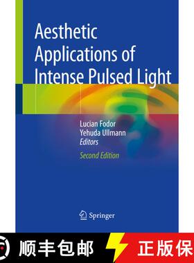 【3-4周达】Aesthetic Applications of Intense Pulsed Light (Second Edition 2020) (Second Edition 2020) [9783030228316]