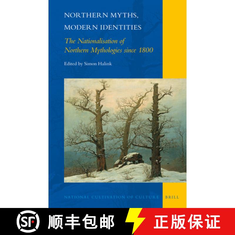 预订 精装 Northern Myths, Modern Identities: The Nationalisation of Northern Mythologies Since 1800 [9789004367470]