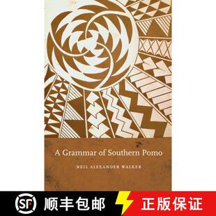 【3-4周达】A Grammar of Southern Pomo [9781496217653]