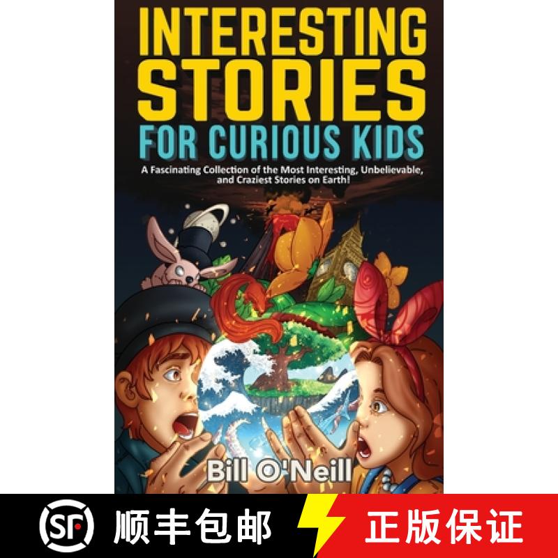 【3-4周达】Interesting Stories for Curious Kids: A Fascinating Collection of the Most Interesting, Un... [9781648450815]