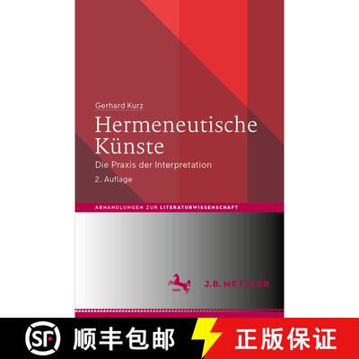【3-4周达】Hermeneutische Künste: Die Praxis der Interpretation (2., durchgesehene Aufl. 2020) (2., ... [9783476056474]