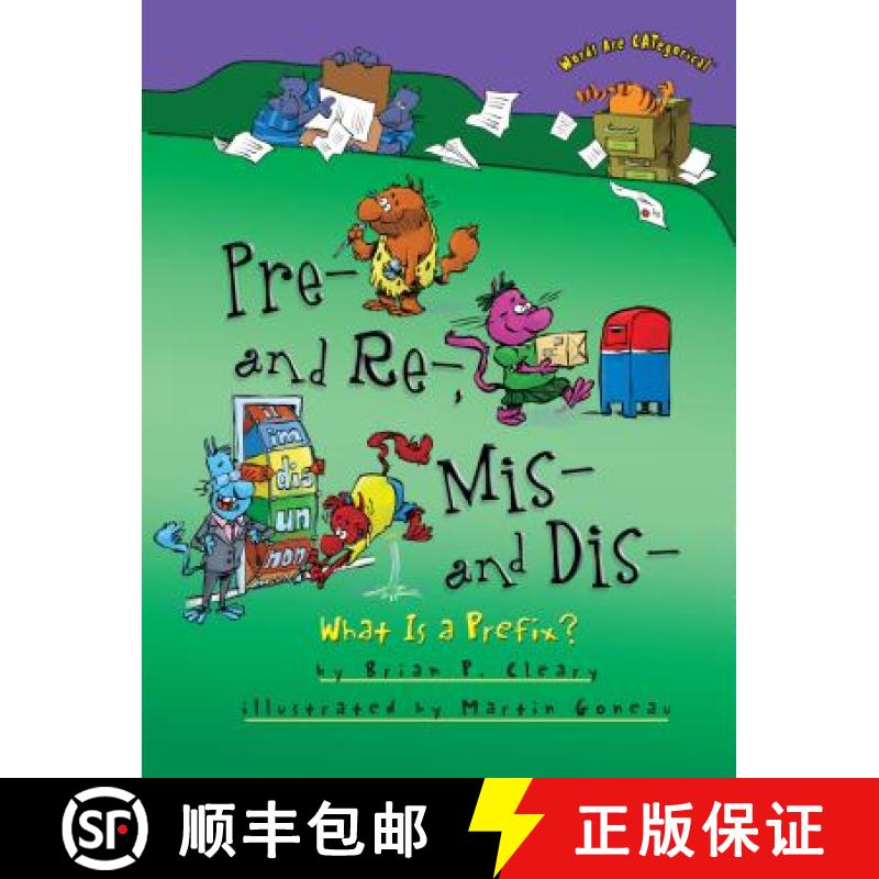 【3-4周达】Pre- And Re-, Mis- And Dis-: What Is a Prefix? [9781467793834]