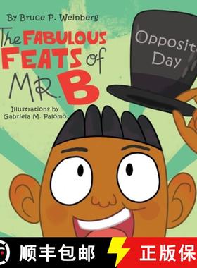 【3-4周达】The Fabulous Feats of Mr. B: Opposite Day [9781733234689]