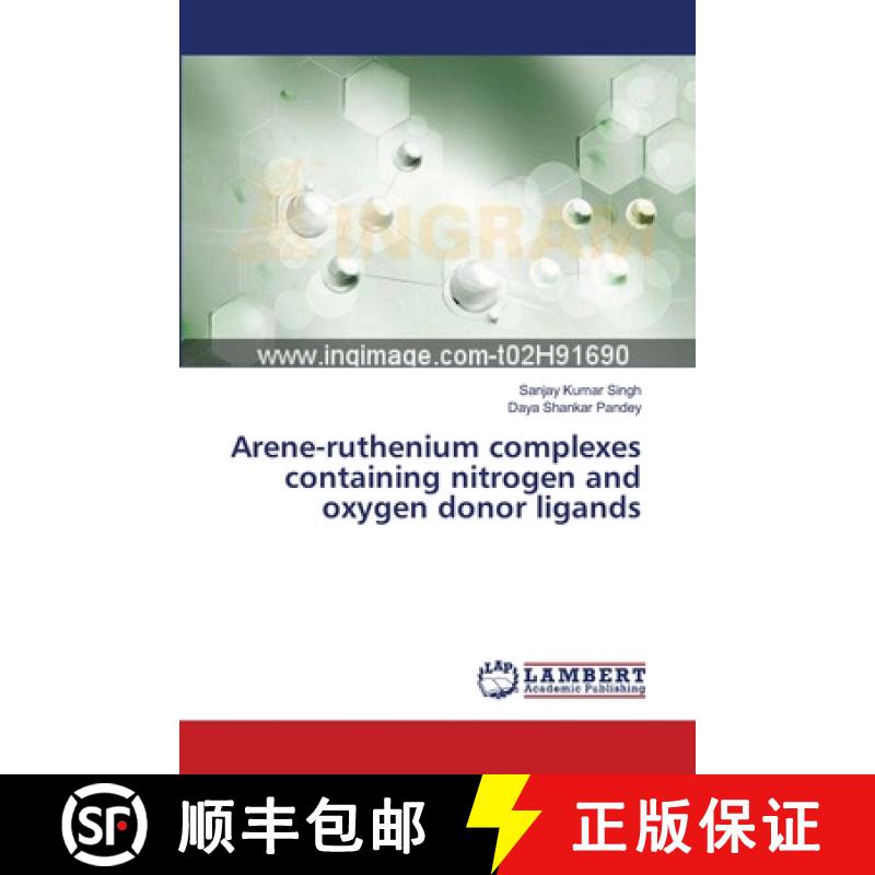 预订 Arene-ruthenium complexes containing nitrogen and oxygen donor ligands [9783659360381]