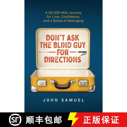【3-4周达】精装 Don't Ask the Blind Guy for Directions: A 30,000-Mile Journey for Love, Confidence an... [9798986677224]