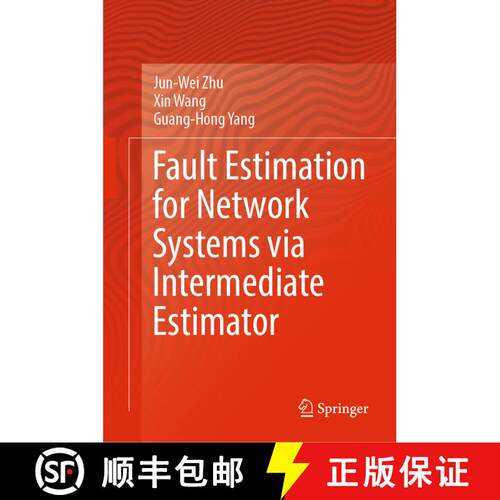【3-4周达】精装 Fault Estimation for Network Systems via Intermediate Estimator [9789811963209]