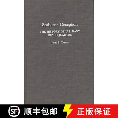 【3-4周达】精装 Seaborne Deception: The History of U.S. Navy Beach Jumpers [9780275938000]