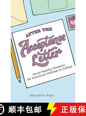 预订 After the Acceptance Letter: Seven Healthy Mindsets for Emotional Wellness in College [9781953449177]