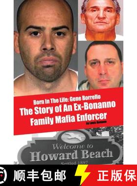 【3-4周达】Born in the Life: Gene Borrello: The Story of an Ex-Bonanno Family Mafia Enforcer [9781667805573]