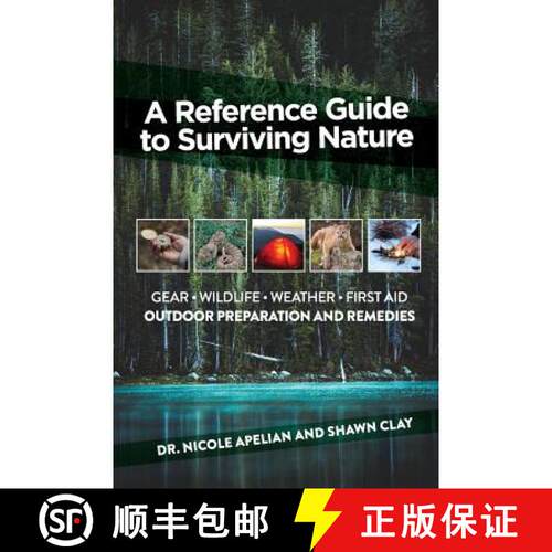 【3-4周达】A Reference Guide to Surviving Nature: Outdoor Preparation and Remedies [9780578489988]