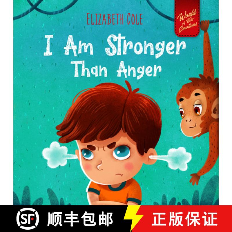 【3-4周达】I Am Stronger Than Anger: Picture Book About Anger Management And Dealing With Kids Emotio... [9781737160205]