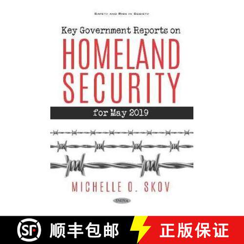 【3-4周达】Key Government Reports. Volume 34: Homeland Security - May 2019 [9781536162592]