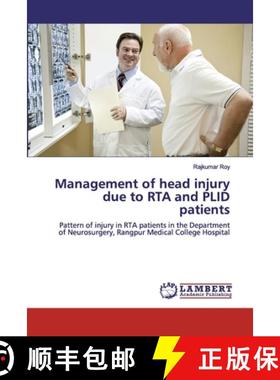 预订 Management of head injury due to RTA and PLID patients [9786200499721]