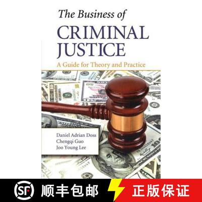【3-4周达】The Business of Criminal Justice: A Guide for Theory and Practice [9781439866054]