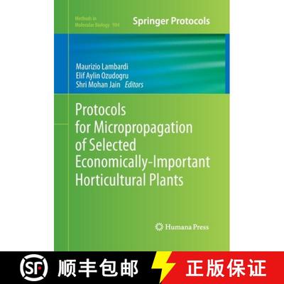 【4周达】Protocols for Micropropagation of Selected Economically-Important Horticultural Plants [9781493960651]