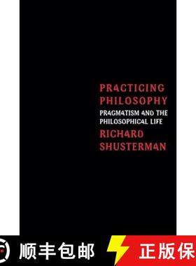 【3-4周达】Practicing Philosophy: Pragmatism and the Philosophical Life [9780415913942]