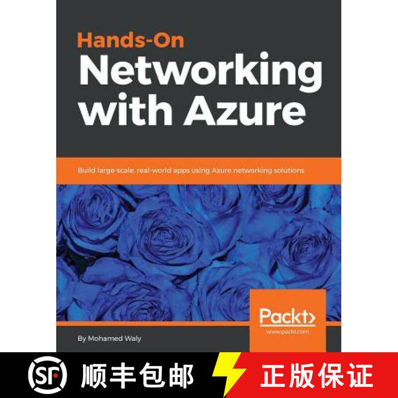 预订 Hands-On Networking with Azure: Build large-scale, real-world apps using Azure networking solutions [9781788998222]