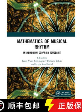 【3-4周达】Mathematics of Musical Rhythm: In Memoriam Godfried Toussaint [9781032818498]