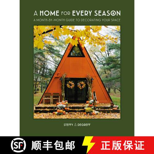 【3-4周达】精装 A Home for Every Season: A Month-By-Month Guide on How to Uniquely Decorate Your Space [9780744077438]