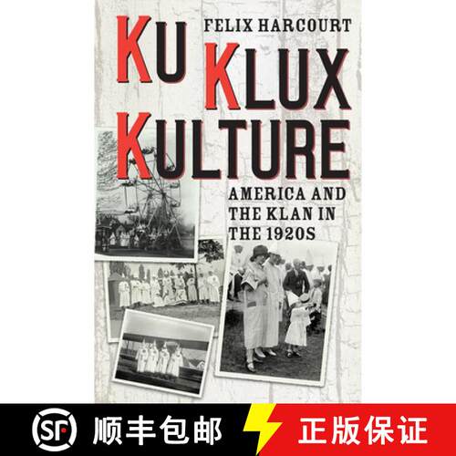 【3-4周达】精装 Ku Klux Kulture – America and the Klan in the 1920s [9780226376158]