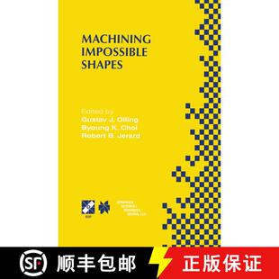 【3-4周达】Machining Impossible Shapes: IFIP TC5 WG5.3 International Conference on Sculptured Surface... [9781475756906]