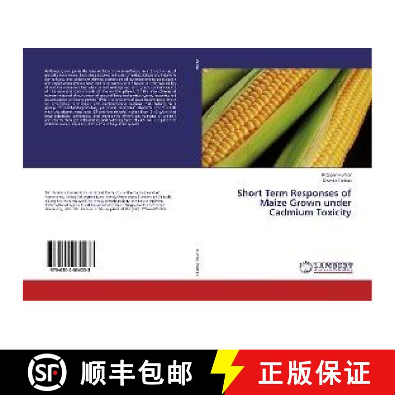 预订 Short Term Responses of Maize Grown under Cadmium Toxicity [9786202064033]