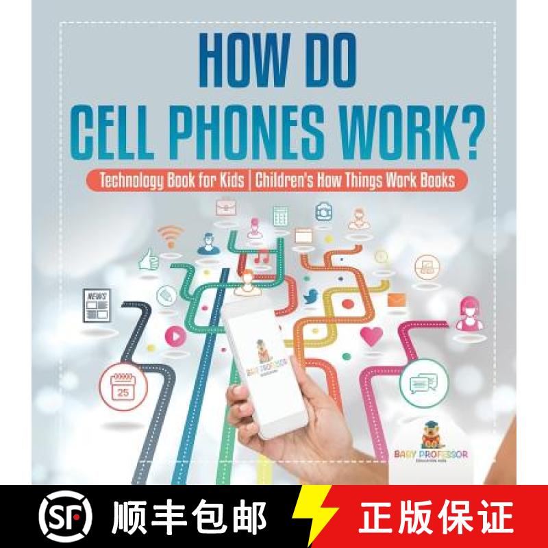 【3-4周达】How Do Cell Phones Work? Technology Book for Kids | Children's How Things Work Books [9781541917750]