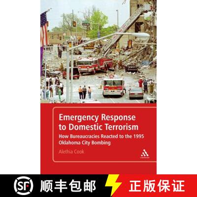 【3-4周达】Emergency Response to Domestic Terrorism: How Bureaucracies Reacted to the 1995 Oklahoma C... [9780826430731]
