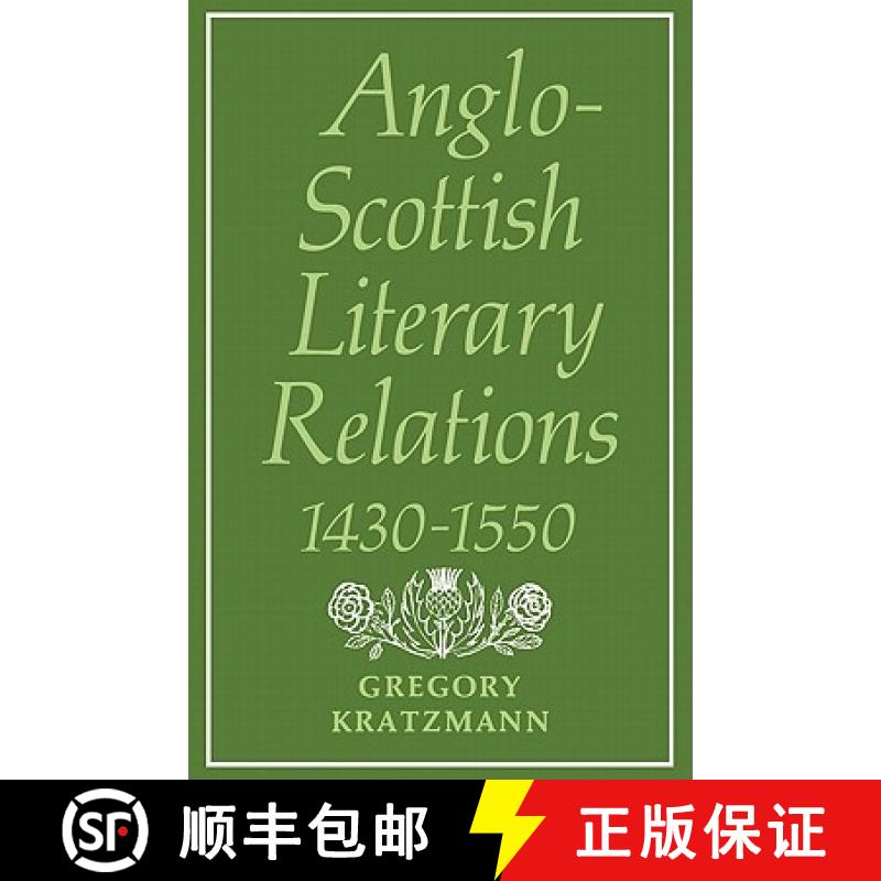 【3-4周达】Anglo-Scottish Literary Relations 1430 1550 [9780521135573]