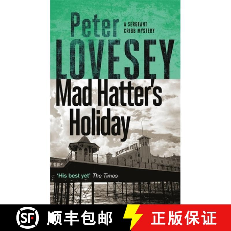 【4周达】Mad Hatter's Holiday: The Fourth Sergeant Cribb Mystery [9780751581096]