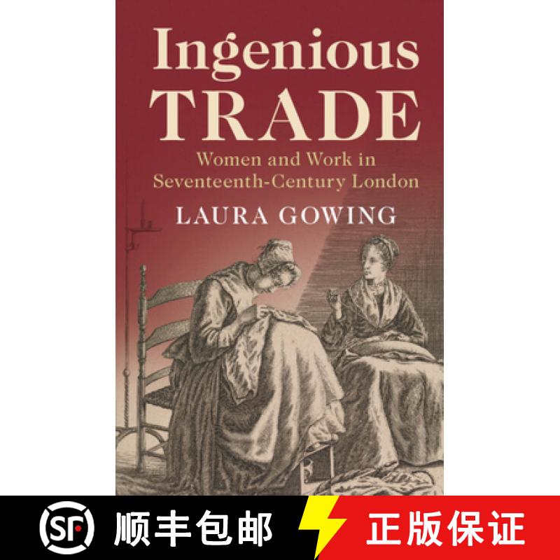【3-4周达】Ingenious Trade: Women and Work in Seventeenth-Century London [9781108707701]