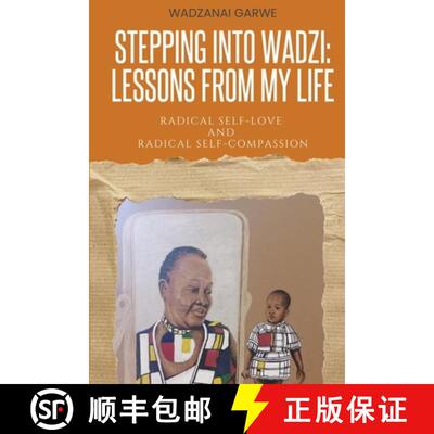 【3-4周达】Stepping Into Wadzi - Lessons From My Life: Radical Self-love and Radical Self-compassion [9781966798118]