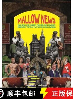 【3-4周达】Mallow News : Fake news and comment from Ireland's favourite moderately popular Twitter fe... [9781529341454]