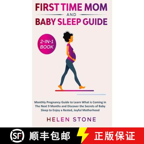 【3-4周达】精装 First Time Mom and Baby Sleep Guide 2-in-1 Book: Monthly Pregnancy Guide to Learn Wha... [9781648660719]