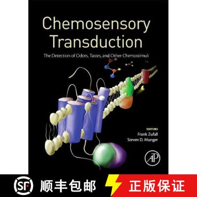 预订 精装 Chemosensory Transduction: The Detection of Odors, Tastes, and Other Chemostimuli [9780128016947]