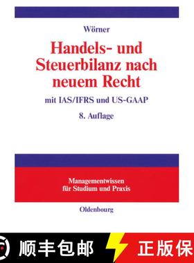 【3-4周达】Handels- und Steuerbilanz nach neuem Recht: Mit Ias/Ifrs Und Us-GAAP [9783486274547]